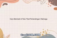 Cara Membeli di Toko Tiket Pertandingan Olahraga