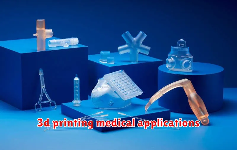 3d printing medical applications