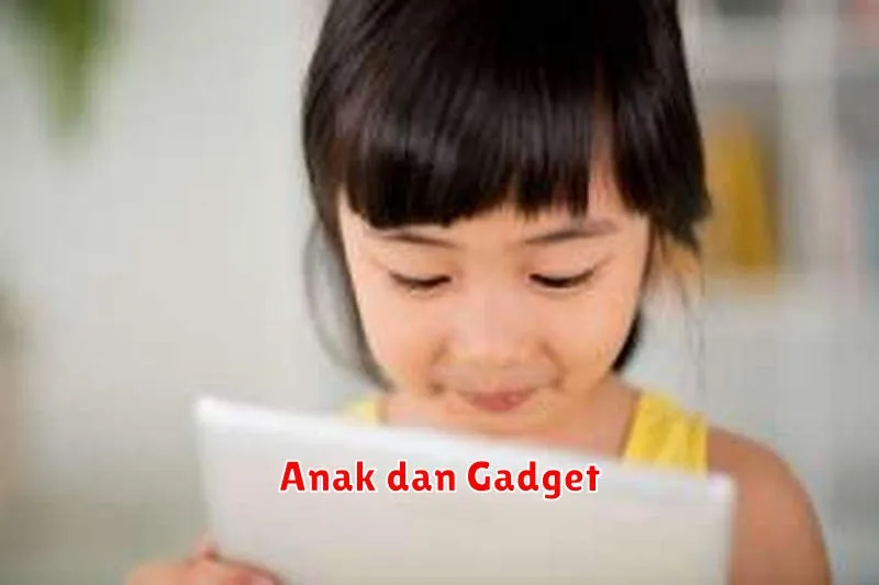 Anak dan Gadget