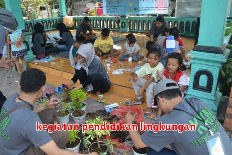 kegiatan pendidikan lingkungan