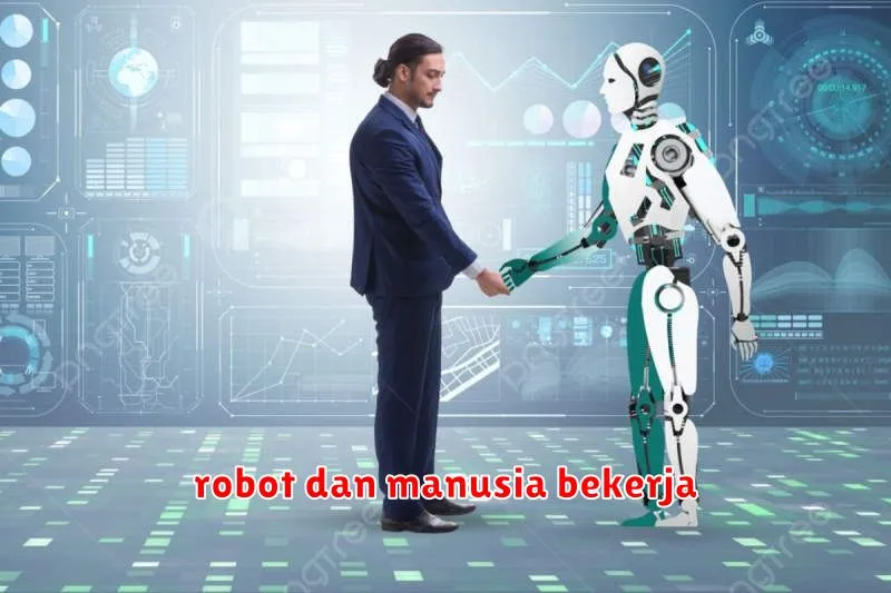 robot dan manusia bekerja