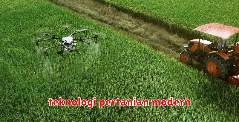 teknologi pertanian modern