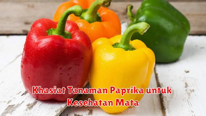 Khasiat Tanaman Paprika untuk Kesehatan Mata